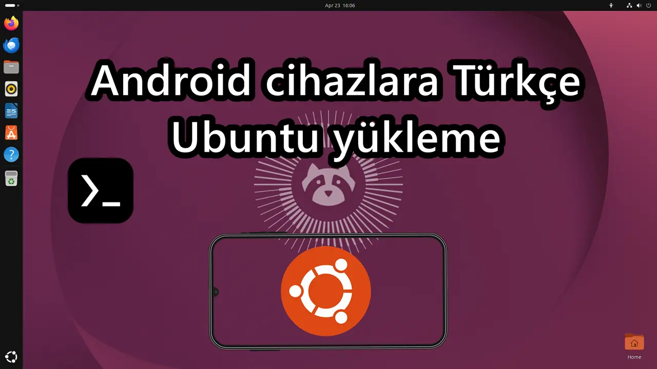 Android cihazlara Türkçe Ubuntu yükleme